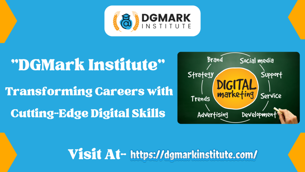 DGMark Institute – The #1 Choice for Aspiring Digital Marketers.